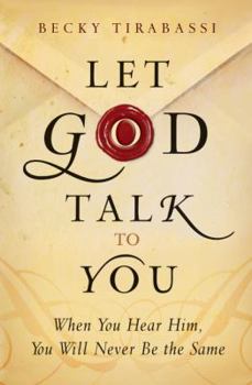 Paperback Let God Talk to You: When You Hear Him, You Will Never Be the Same Book