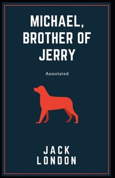 Michael, Brother of Jerry [Annotated]:: Two Dog Siblings Story