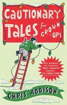 Hardcover Cautionary Tales for Grown-Ups Book