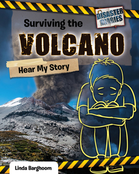 Paperback Surviving the Volcano: Hear My Story Book