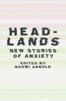 Paperback Headlands: New Stories of Anxiety Book