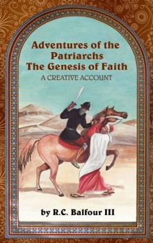 Hardcover Adventures of the Patriarchs: The Genesis of Faith, A Creative Account Book