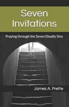 Paperback Seven Invitations: Praying through the Seven Deadly Sins Book