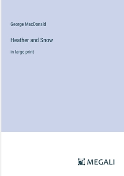 Paperback Heather and Snow: in large print Book