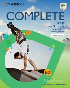 Paperback Complete First for Schools for Spanish Speakers Student's Book Without Answers Book