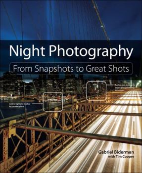 Paperback Night Photography: From Snapshots to Great Shots Book