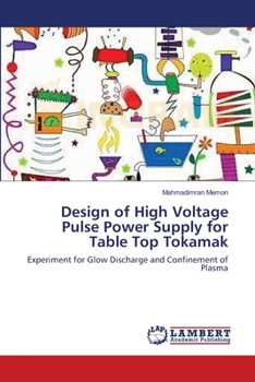 Paperback Design of High Voltage Pulse Power Supply for Table Top Tokamak Book