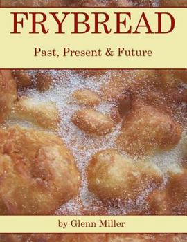 Paperback Frybread: Past, Present & Future Book