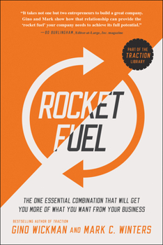 Paperback Rocket Fuel: The One Essential Combination That Will Get You More of What You Want from Your Business Book