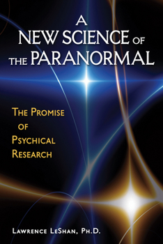 Paperback A New Science of the Paranormal: The Promise of Psychical Research Book