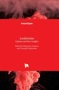 Hardcover Leukemias: Updates and New Insights Book