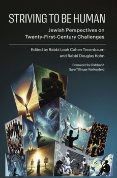 Paperback Striving to Be Human: Jewish Perspectives on Twenty-First-Century Challenges Book
