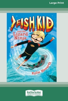 Paperback Fish Kid and the Lizard Ninja (Book 1) (16pt Large Print Edition) Book