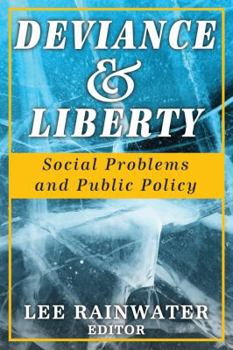 Paperback Deviance & Liberty: Social Problems and Public Policy Book