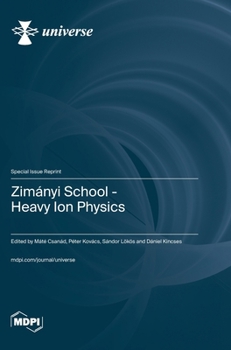 Hardcover Zimányi School: Heavy Ion Physics Book