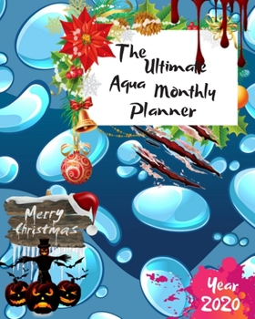 Paperback The Ultimate Merry Christmas Aqua Monthly Planner Year 2020: Best Gift For All Age, Keep Track Planning Notebook & Organizer Logbook For Weekly And Mo Book