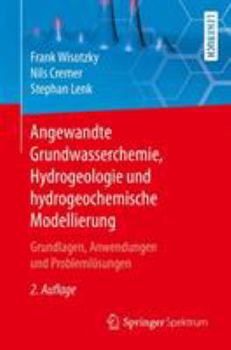 Paperback Angewandte Grundwasserchemie, Hydrogeologie Und Hydrogeochemische Modellierung: Grundlagen, Anwendungen Und Probleml?sungen [German] Book