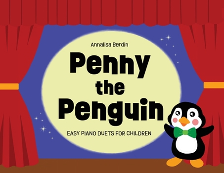 Paperback Penny the Penguin: Easy Piano Duets for Children Book