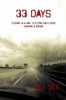 Paperback 33 Days: Touring in a Van, Sleeping on Floors, Chasing a Dream Book