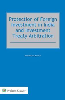 Hardcover Protection of Foreign Investment in India and Investment Treaty Arbitration Book