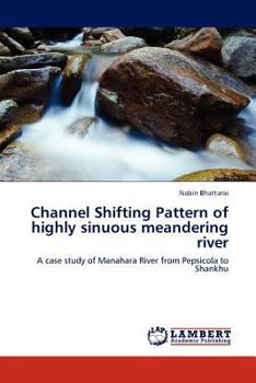 Paperback Channel Shifting Pattern of Highly Sinuous Meandering River Book