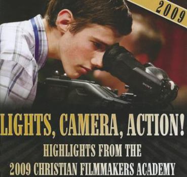 Audio CD Lights, Camera, Action!: Highlights from the 2009 Christian Filmmakers Academy Book