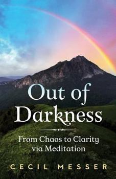 Paperback Out of Darkness: From Chaos to Clarity via Meditation Book