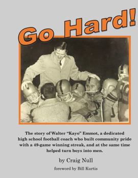 Hardcover Go Hard - The Kayo Emmot Story Book