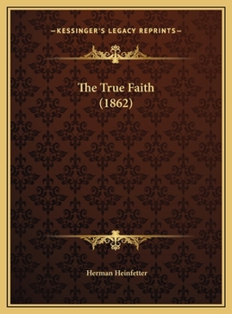Hardcover The True Faith (1862) Book