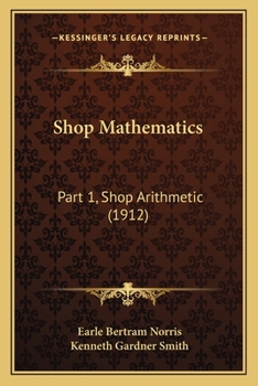 Paperback Shop Mathematics: Part 1, Shop Arithmetic (1912) Book