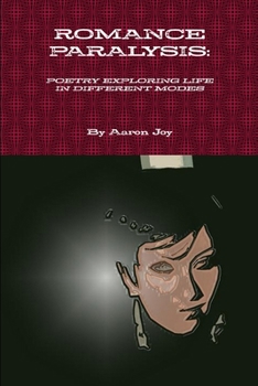 Paperback Romance Paralysis: Poetry Exploring Life in Different Modes Book