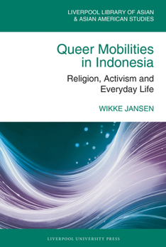 Hardcover Queer Mobilities in Indonesia Book