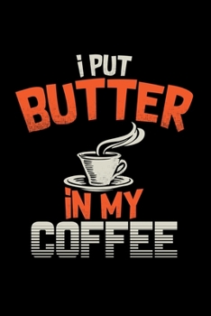 Paperback I put butter in my coffee: 6x9 Low Carb - grid - squared paper - notebook - notes Book
