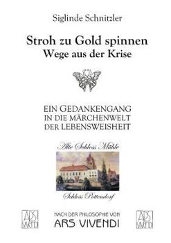 Paperback Stroh zu Gold spinnen: Wege aus der Krise [German] Book