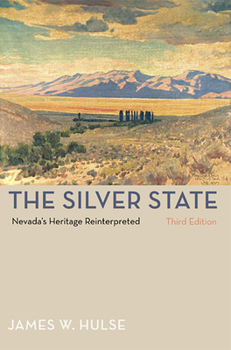 Paperback The Silver State: Nevada's Heritage Reinterpreted Book