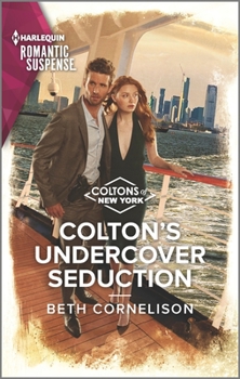 Colton's Undercover Seduction - Book #4 of the Coltons of New York