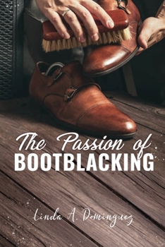 Paperback The Passion of Bootblacking Book