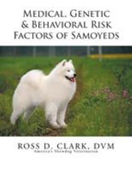 Paperback Medical, Genetic & Behavioral Risk Factors of Samoyeds Book