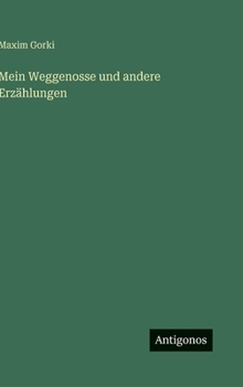 Mein Weggenosse und andere Erzählungen