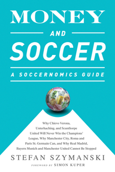 Money and Football: A Soccernomics Guide