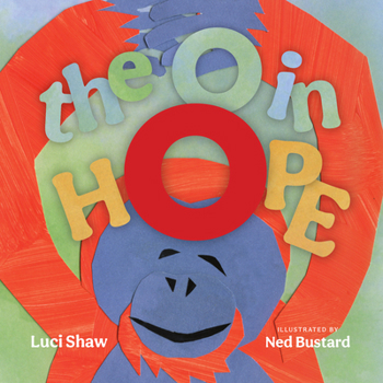 Hardcover The O in Hope: A Poem of Wonder Book