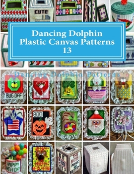 Paperback Dancing Dolphin Plastic Canvas Patterns 13: DancingDolphinPatterns.com Book