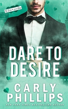 Dare to Desire - Book #2 of the Dare to Love
