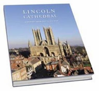 Hardcover Lincoln Cathedral: A Journey from Past to Present. Edited by Pamela Hartshorne Book