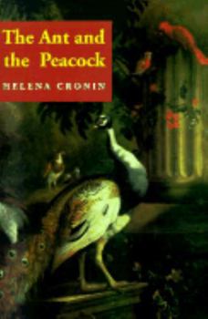 Paperback The Ant and the Peacock: Altruism and Sexual Selection from Darwin to Today Book