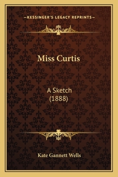 Miss. Curtis: A Sketch