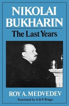 Paperback Nikolai Bukharin: The Last Years Book