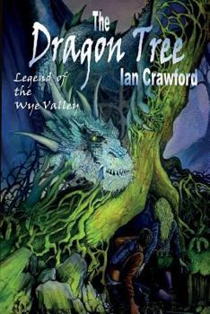 Paperback The Dragon Tree, legend of the Wye valley . Book