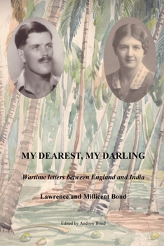 Paperback My Dearest, My Darling: Wartime letters between England and India Book