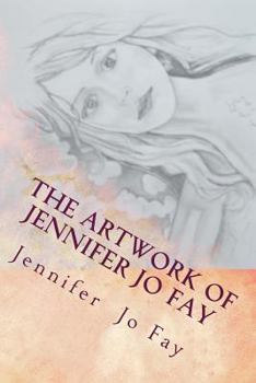 Paperback The Artwork of Jennifer Jo Fay Book